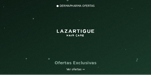 Ofertas Lazartigue