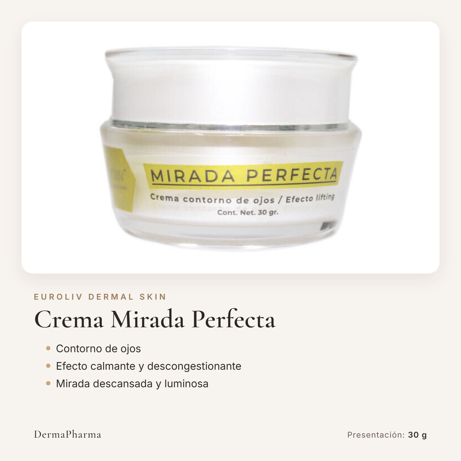 Crema contorno de ojos Mirada Perfecta Euroliv Dermal Skin, frasco de 30 g