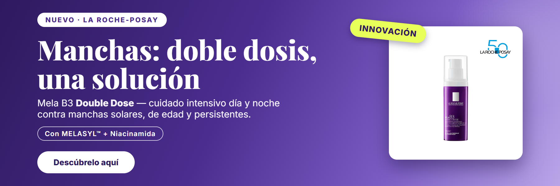 Nuevo Mela B3 Double Dose — doble dosis contra las manchas solares y de edad, con Melasyl y niacinamida