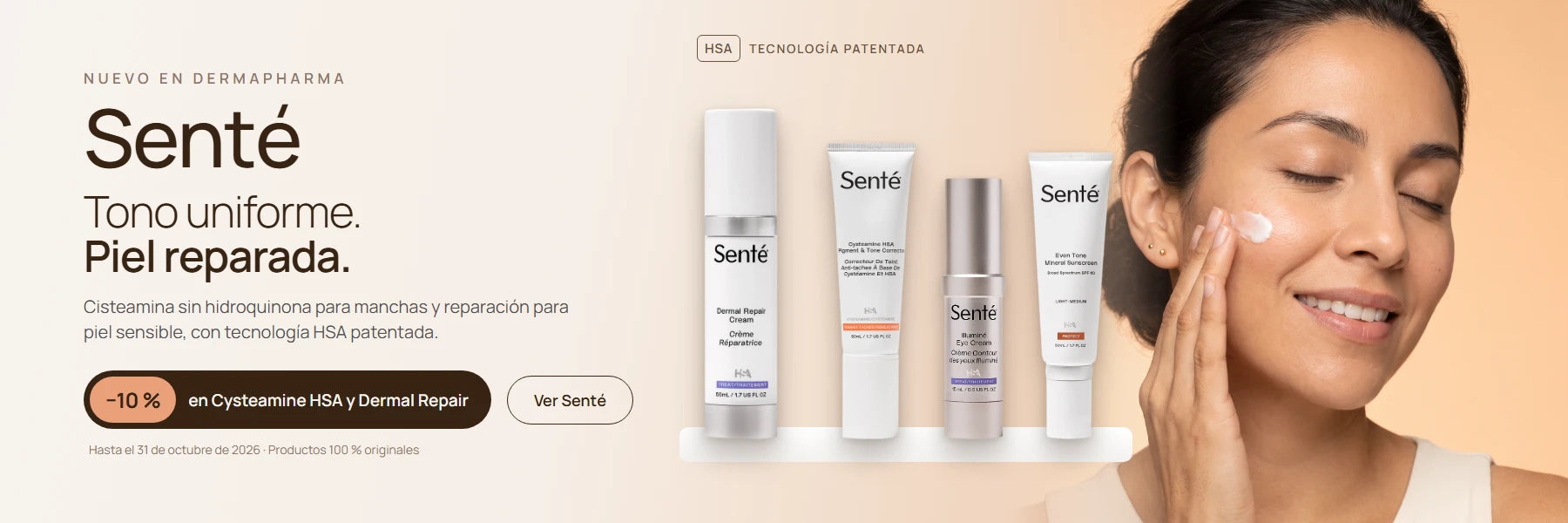 Senté, nuevo en DermaPharma: tono uniforme y piel reparada con tecnología HSA. 10 % en Cysteamine HSA y Dermal Repair hasta el 31 de octubre de 2026